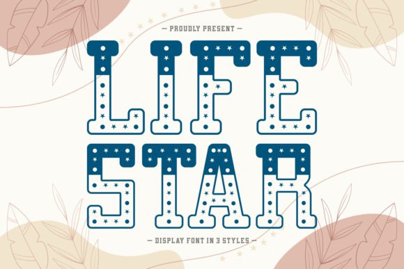 Life Star: The Dynamic Display Font for Modern Creatives